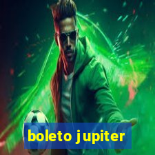 boleto jupiter